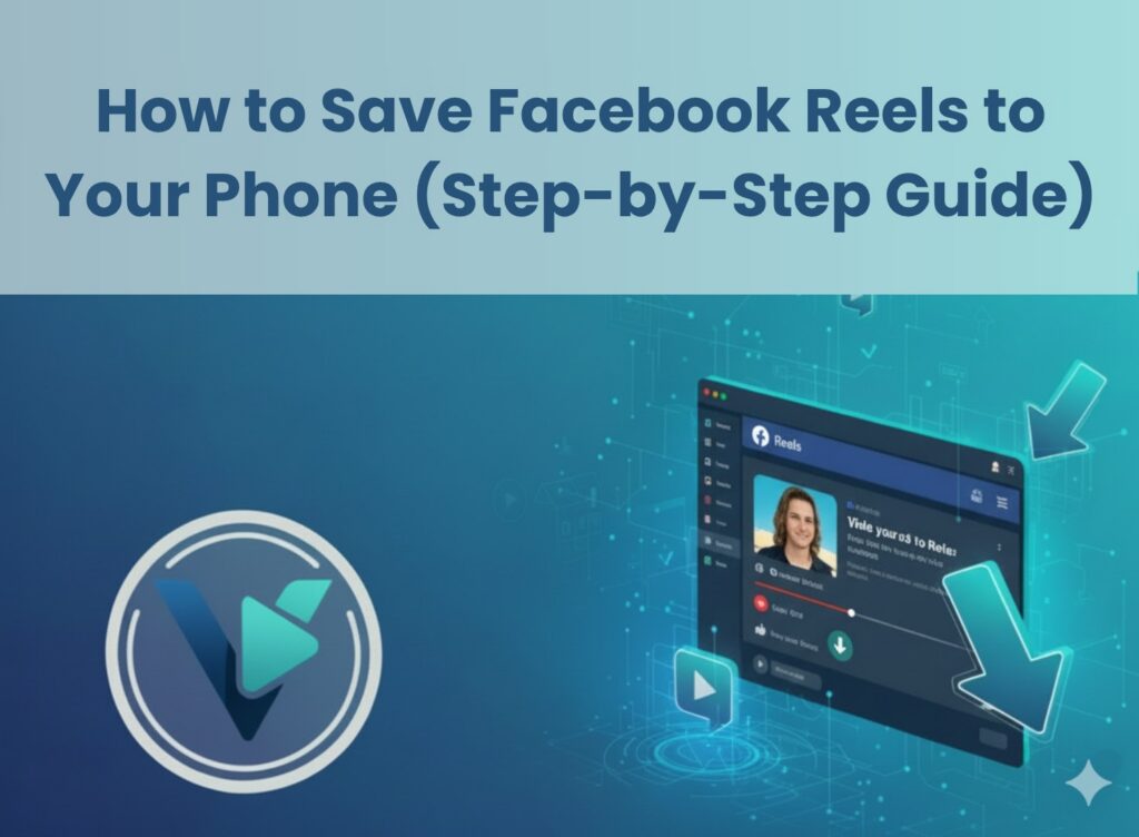 How to Save Facebook Reels to Your Phone